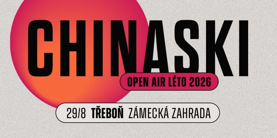 CHINASKI OPEN AIR LÉTO - Třeboň 2026